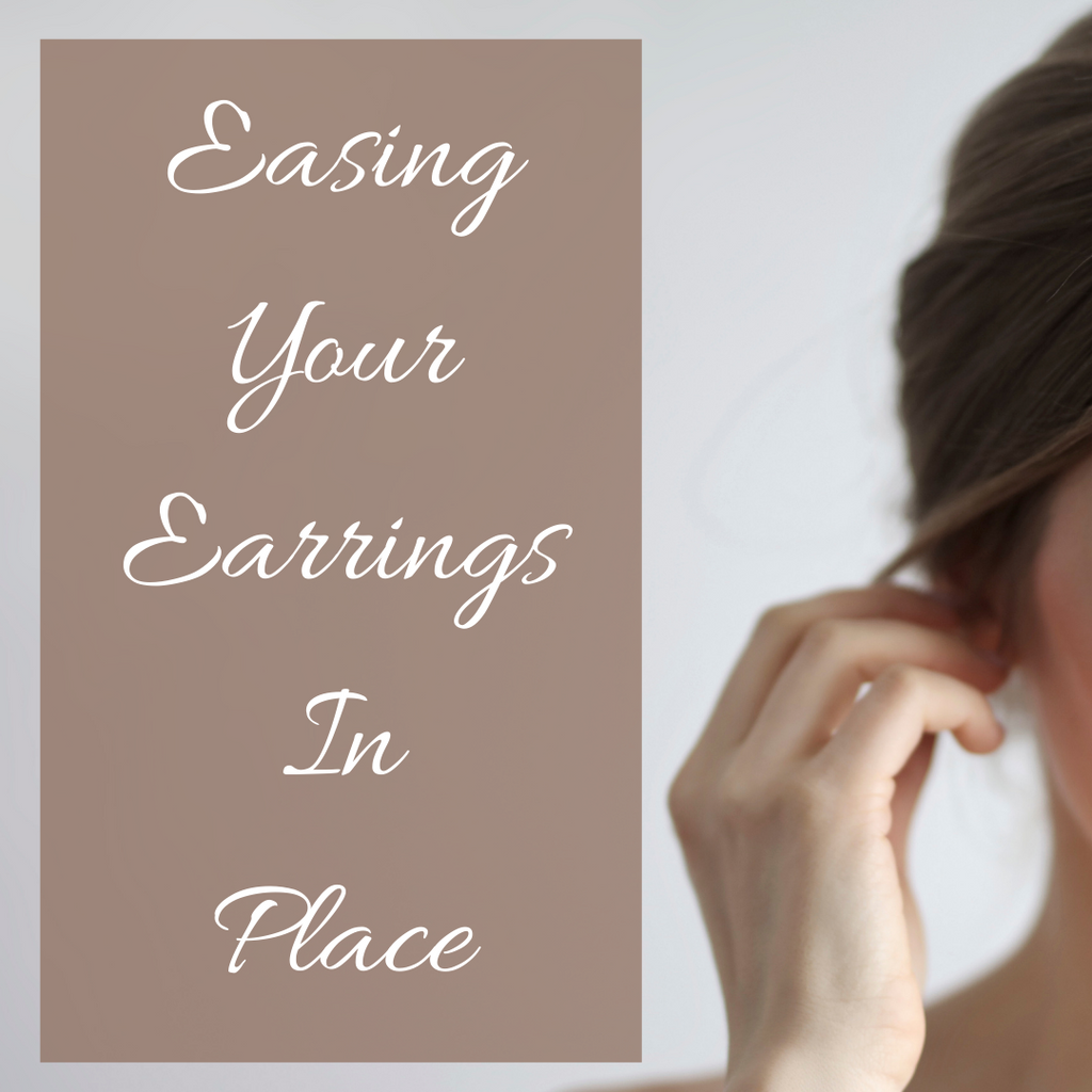 Easing Your Earrings In Place