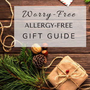 Worry-Free / Allergy-Free Gift Guide